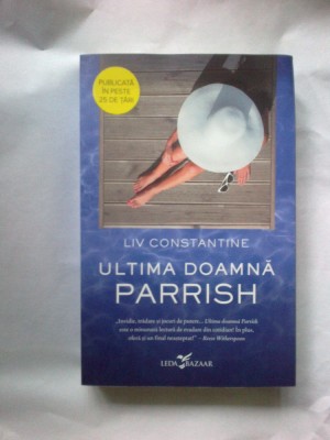 z2 Ultima doamna Parrish - Liv Constantine foto