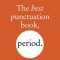 The Best Punctuation Book, Period: A Comprehensive Guide for Every Writer, Editor, Student, and Businessperson