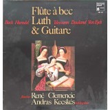Disc vinil, LP. Flute A Bec, Luth Et Guitare-Bach, Haendel, Telemann, Downland, Van Eyck, Rene Clemencic, A-242505