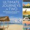 Ultimate Journeys for Two: Extraordinary Destinations on Every Continent