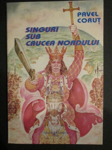 Singuri sub crucea Nordului Pavel Corut