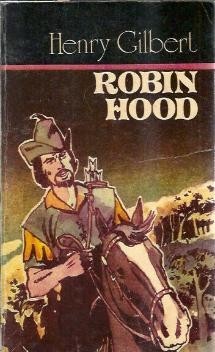 Robin Hood - Henry Gilbert foto