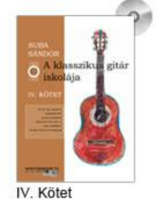 A klasszikus git&aacute;r iskol&aacute;ja - IV. k&ouml;tet - Suba S&aacute;ndor