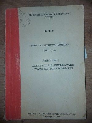 Teme de instructaj complex (10, 11, 12) Electricieni exploatare Staii de transformare