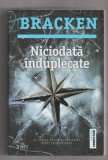 bnk ant Alexandra Bracken - Niciodata induplecate ( SF &amp; Fantasy )