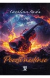 Poezii nestinse - Catalina Rada