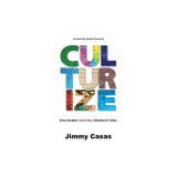 Culturize: Every Student. Every Day. Whatever It Takes.
