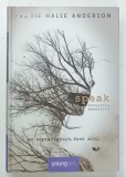 SPEAK , CUVINTELE NEROSTITE de LAURIE HALSE ANDERSON , 2021