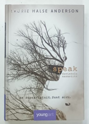 SPEAK , CUVINTELE NEROSTITE de LAURIE HALSE ANDERSON , 2021 foto
