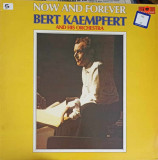 Disc vinil, LP. Now And Forever-Bert Kaempfert, His Orchestra, Rock and Roll