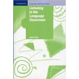Listening in the Language Classroom - John Field