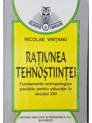 Nicolae Vintanu - Ratiunea tehnostiintei (Editia: 1998) foto