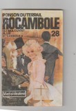 bnk ant Ponson du Terrail - Rocambole 28 . Dramele Parisului . Ultimul cuvant al lui Rocambole