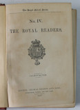 THE ROYAL SCHOOL SERIES , No. IV , THE ROYAL READERS , 1910