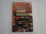 DRAMA ROMANIEI 1916 - 1918 - GENERAL VICTOR PETIN