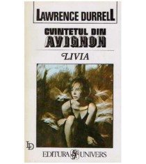 Lawrence Durrell - Livia sau Ingropat de viu - 127217