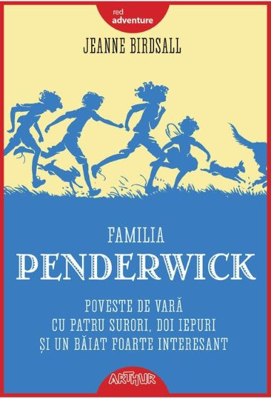 Familia Penderwick. Poveste de vara cu patru surori, doi iepuri si un baiat foarte interesant &ndash; Jeanne Birdsall