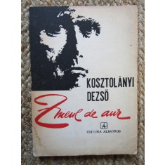 KOSZTOLANYI DEZSO - ZMEUL DE AUR (1982)