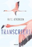 Transcrieri - Kate Atkinson - Editura Grupul Art
