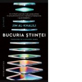 Bucuria stiintei - Jim Al-Khalili, Alexandru Babes