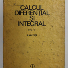 CALCUL DIFERENTIAL SI INTEGRAL , VOL. II ,EXERCITII de GH.SIRETCHI , 1985