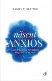 Nascut anxios | Daniel P. Keating