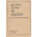 Teste de algebra pentru admiterea in invatamintul superior