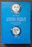 CUNUNIA FRATILOR SI NUNTA SOARELUI - Ion Talos