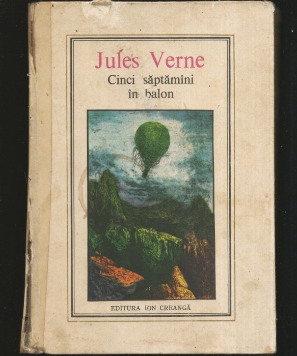CINCI SĂPTĂM&Acirc;NI &Icirc;N BALON - JULES VERNE - ED. ION CREANGĂ