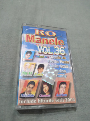 CASETA AUDIO RO-MANELE VOL 36 2004 ORIGINALA RARA!! foto