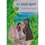 Az utols&oacute; kettő - Pint&eacute;rn&eacute; G&eacute;p&eacute;sz Bettina