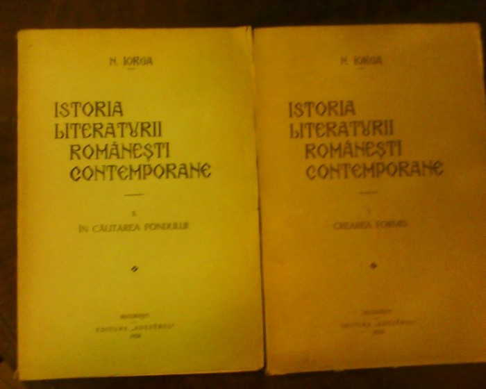 N. Iorga Istoria literaturii romanesti contemporane vol. 1-2, ed. princeps