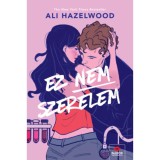 Ez nem szerelem - Ali Hazelwood