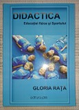 Gloria Rață - Didactica Educației Fizice și Sportului, Ed. PIM, 2008, Carte Sportivă