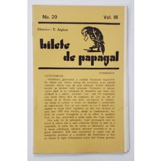 BILETE DE PAPAGAL , REVISTA , DIRECTOR TUDOR ARGHEZI , NR. 29 , VOLUMUL III , ANII &#039;37 - &#039; 38