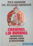 Creierul lui Buddha. Neurostiinta fericirii, iubirii si intelepciunii - Rick Hanson (cateva sublinieri)