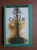 Paul Goma - Din Calidor, Editura Albatros 1990, 230 Pagini, Roman