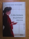 Kathleen Tessaro - Colectionara de parfumuri interzise.