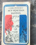 Camil Petrescu-Act venetian+Danton