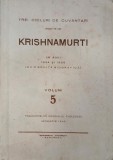 Trei cicluri de cuvantari rostite de Krishnamurti in anii 1934 si 1936 (cu o schita biografica), vol. 5