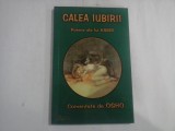 CALEA IUBIRII - POEME ALE LUI KABIR - COMENTATE DE OSHO