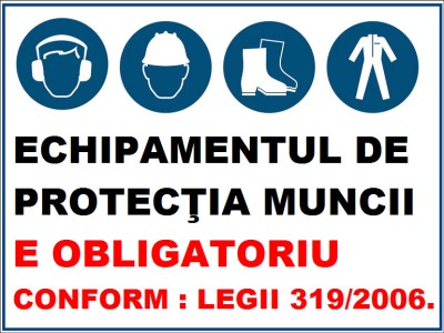 Placuta echipamentul de protectia muncii e obligatoriu conform legii 319/2006 foto