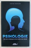 PSIHOLOGIE - CUM SA TE INTELEGI PE TINE INSUTI SI PE CEILALTI de LOUISE DEACON , 2017
