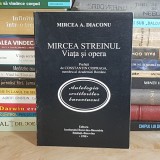 MIRCEA A. DIACONU - MIRCEA STREINUL : VIATA SI OPERA , 1998 *