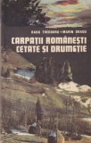 Radu Theodoru, Marin Dragu - Carpatii romanesti. Cetate si drumetie