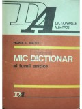 Horia C. Matei - Mic dictionar al lumii antice (Editia: 1986)