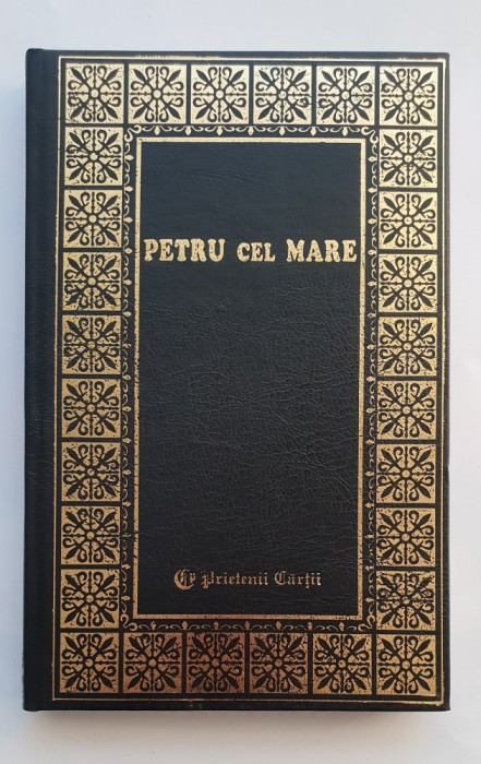 PETRU CEL MARE. Istoria unei mari domnii - Constantin Ionescu-Boeru