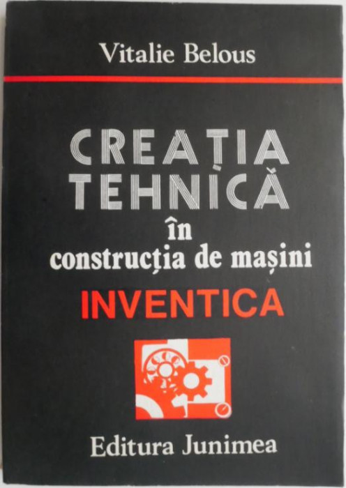 Creatia tehnica in constructia de masini. Inventica &ndash; Vitalia belous