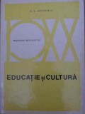 Educatie si Cultura - G.G. Antonescu - Pedagogie, Didactica - 1972 - Editura Didactica si Pedagogica