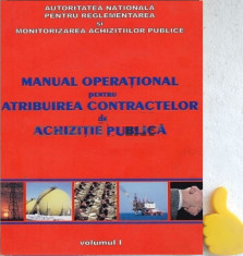Manual operational atribuirea contractelor de achizitie publica Vol I foto